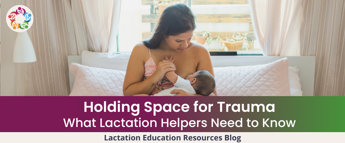 What lactation helpers need to know